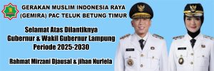 PAC Gemira TBT Ucapkan Selamat atas Pelantikan Rahmat Mirzani Djausal dan Jihan Nurlela sebagai Gubernur dan Wakil Gubernur Lampung